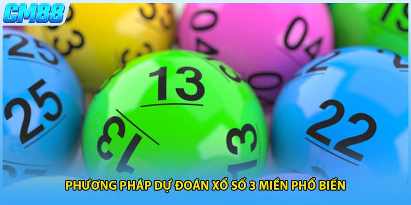 Phương pháp dự đoán xổ số 3 miền phổ biến