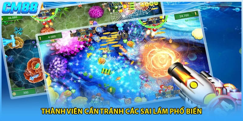 Thành viên cần tránh các sai lầm phổ biến